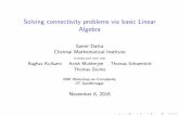 Solving connectivity problems via basic Linear Algebra