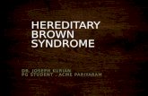 Hereditary brown syndrome
