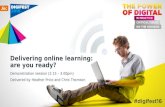 Delivering online learning - are you ready? - Jisc Digifest 2016