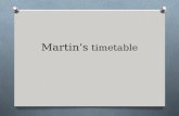 Martin's  timetable