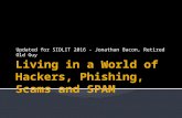 Living in a World of Hackers, Phishing, Scams and SPAM