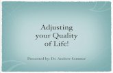 Adjusting Your Quality of Life!