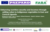 Enhancing nutrition security and incomes through adding value to indigenous vegetables in East and Central Uganda.