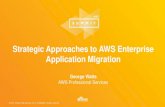Strategic Approaches to AWS Enterprise Application Migration