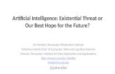 Artificial Intelligence: Existential Threat or Our Best Hope for the Future?
