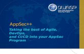AppSec++ Take the best of Agile, DevOps and CI/CD into your AppSec Program
