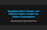 Designing Short, Simple, and Effective Video Content for Online Consumption
