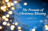 Sermon Slide Deck: "The Promise of Christmas Blessing" (Genesis 12:1-4)