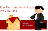 Follow the trend while buying duplex houses