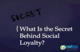 What is the Secret Behind Social Loyalty