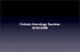 Holistic Astrology Class - Aug 30, 2008