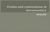 Codes and conventions of documentary arquam