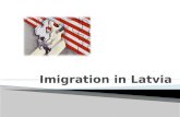 6. Latvia. Imigration
