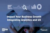 Impact Your Business Growth Integrating Analytics and UX