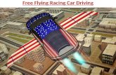 Free flying racing car driving