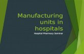Medicine manufacturing units in hospitals