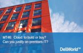 Cloud: To Build or Buy - Can You Justify On-Premises IT?