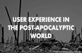 User Experience in the Post-Apocalyptic World