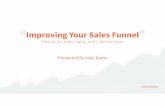 Improving Your Sales Funnel:How to 3x Leads, Sales, and Lifetime Value