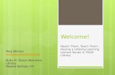 Big Talk From Small Libraries 2016 - Reach Them, Teach Them: Having a Lifelong Learning Series in YOUR Library
