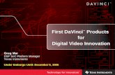 First DaVinci™ Products .for.Digital Video Innovation