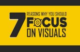 7 Reasons why you should focus on visuals