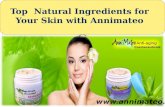 Top  natural ingredients for your skin with annimateo