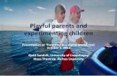 Playful parents-experimenting-children