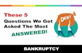 Bankruptcy's 5 Most Pressing Questions:  [FAQ] Answered