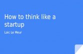 How to think like a startup