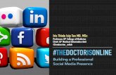 The Doctor is Online: Building a Professional Social Media Presence
