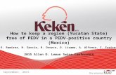 Dr. Hector Garcia - PEDv, Review Of New Diagnostics Or On Behalf Of Esteban Ramirez: "How To Keep A Region Free Of PEDv (Yucatan) In A Pedv-Positive Country (Mexico)"