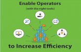 Enable Operators to Increase Efficiency