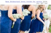 New bridesmaid dress trends for spring 2016, you will say ‘yes’