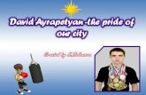 David Ayrapetyan – the pride of our city