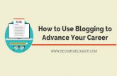 How to Use Blogging to Advance Your Career
