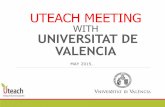 UTEACH Meeting-University of Valencia