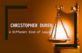 Christopher Duren - A Different Kind of Lawyer