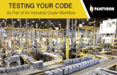 Testing Your Code as Part of an Industrial Grade Workflow