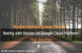 Kubernetes your tests! automation with docker on google cloud platform