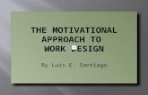 The motivational approach to work design