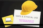 SAFE AND ETHICAL USE PAGE