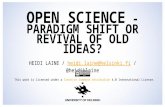 Open Science - Paradigm Shift or Revival of Old Ideas?