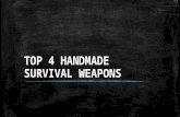 Top Four handmade survival Weapons