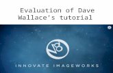Evaluation of dave wallace’s tutorial