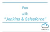 Fun with Jenkins & Salesforce
