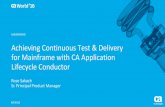 Pre-Con Ed: Achieving Continuous Test & Delivery for Mainframe with CA Application Lifecycle Conductor
