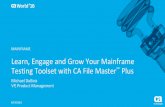 Pre-Con Ed: CA Testing Tools Educational Session (Part 1 of 3): Learn, Engage and Grow your Mainframe Testing Toolset with CA File Master Plus
