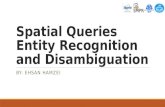 Spatial queries entity recognition and disambiguation