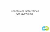 Instructions on getting started with your webinar